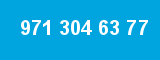 971 304 63 77